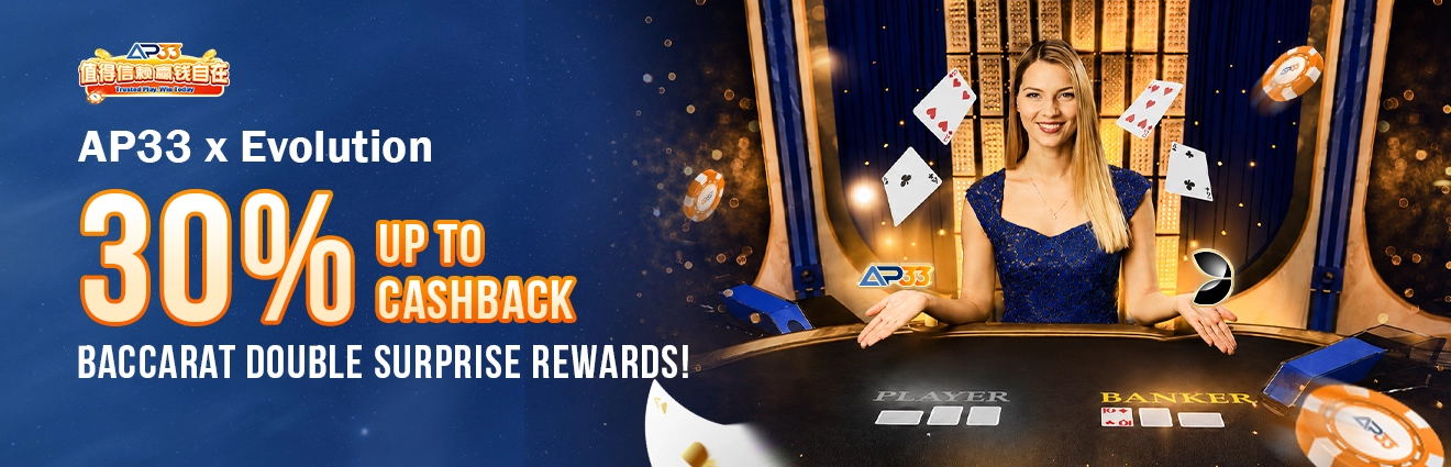 AP33 x Evolution promotional banner featuring a live baccarat dealer and a 30% cashback offer for Baccarat Double Surprise Rewards, with casino chips and playing cards in the background.